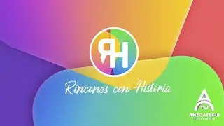 (GRAN ESTRENO) 3ER BLOQUE RINCONES CON HISTORIA 