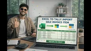 Tally Prime Sales Invoice Upload Through Excel | Fast & Accurate