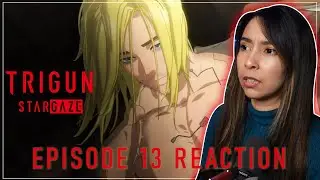 Ваша вернулась! ? Правда же?? | Реакция на 13 серию Trigun Stargaze | реакция на вступительную за...