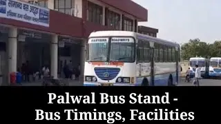 Palwal Bus Stand, Haryana : Timetable, Facilities, Buses Timings, AC, Non AC Buses, ATM, Food Stall