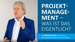 Projektmanagement &ndash; Was ist das eigentlich?