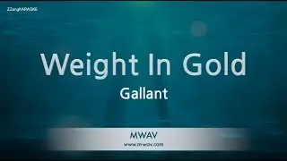 Gallant - Weight In Gold (Melody) (Karaoke Version)