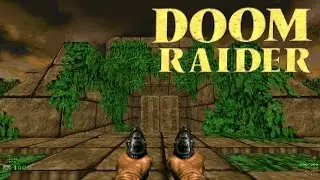 Let's Play Doom Raider | FENPHOENIX