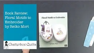 Рецензия на книгу: &laquo;Цветочные мотивы для вышивания&raquo; Рейко Мори