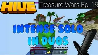 Intense Match of Solo Duos! (ft.my admin's voice) || Hive: Treasure Wars #19