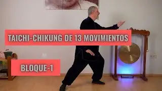 Taichi-Chikung de 13 movimientos- Bloque-1