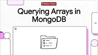 Episode 14 — 🔍 Querying & Manipulating Arrays in MongoDB | @DatabasePodcasts