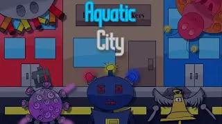 Aquatic City - Full Song