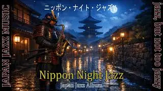 Japan Jazz Music | Late Night Smooth Jazz in Traditional Town | Track 22