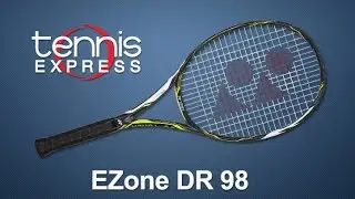 Yonex Ezone DR 98 Racquet Review | Tennis Express
