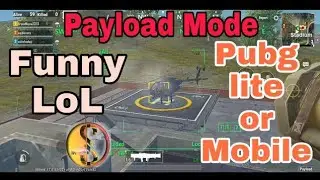 PAYLOAD MODE || PUBG LITE OR MOBILE || EPIC FUNNY MOMENTS || SABKA SWAAMI GAMING