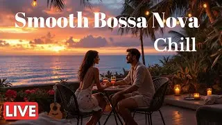 Smooth Bossa Nova Romance & Chill &ndash; Positive and Relaxing Jazz (1 Hour) HQ Sound