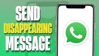 How to Send Disappearing Messages on WhatsApp (2025)