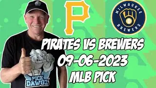 Pittsburgh Pirates vs Milwaukee Brewers 9/6/23 MLB Free Pick | Free MLB Betting Tips