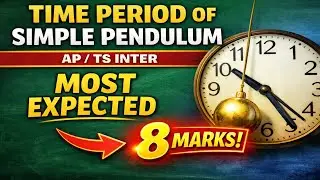 Time Period of Simple Pendulum | Derivation | 8 Marks | AP & TS Inter Physics | Telugu