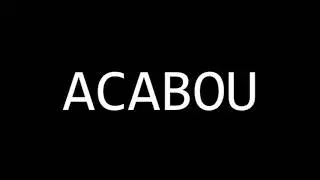 M&Uacute;SICAS ELEI&Ccedil;&Otilde;ES - ACABOU ACABOU