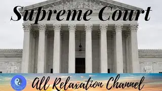The Supreme Court | Relaxation Music | Washington D.C.