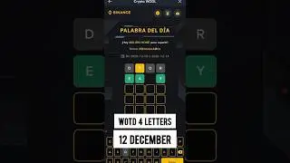 WOTD 4 LETTERS 12 DECEMBER #binance #wotd #wotdanswertoday