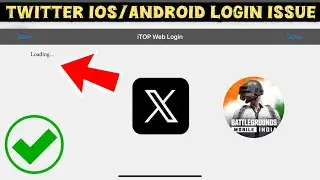 🛑 IOS, Android X, Bgmi Twitter loading Bgmi Twitter login Problem Bgmi Twitter login Error