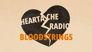BLOODSTRINGS - Heartache Radio (Official Music Video)