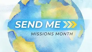 Missions Month: Send Me | Pastor Bob Willis | February 1, 2026