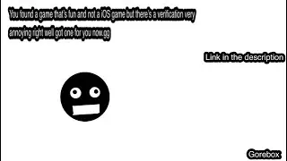 How to play gorebox on iOS no verification