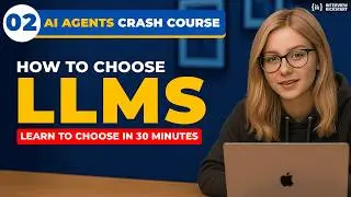 How to choose a Large Language Model (LLM)? Explained in 20 Minutes