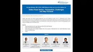 CARE Ratings  Webinar - Indian Road Sector - Perspective, Challenges and Way Forward - 26-5-2020