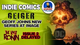 Geoff Johns Image Comics Series, THE LAST RONIN #2 Delayed