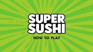 Super Sushi - How To Play