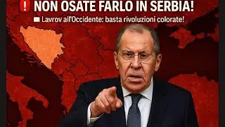 Lavrov: &ldquo;L&rsquo;Occidente non attui una rivoluzione colorata in Serbia&rdquo; &ndash; La Russia li massacrer&agrave;