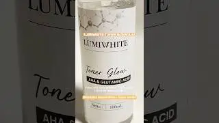 Lumiwhite Toner Glow AHA Glutamic Acid #skincare #lumiwhite #toner #reviewskincare #review #fyp