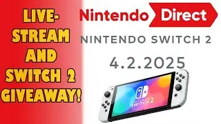 SWITCH 2 GIVEAWAY & Nintendo Direct Watchalong!