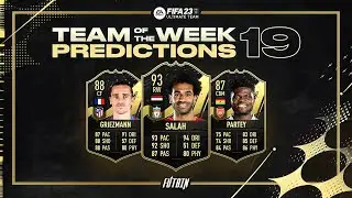 FIFA 23 TOTW 19 PREDICTIONS!