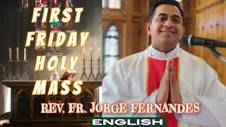 First Friday Holy Mass | Sacred Heart of Jesus | Fr. Jorge Fernandes | English | #tfrcctv