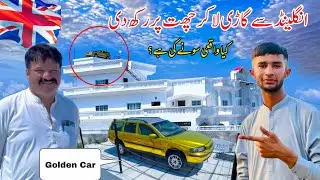 Lala g Bradford 🇬🇧 brought a car from England and clocked it on the roof in Mirpur Azad Kasmir