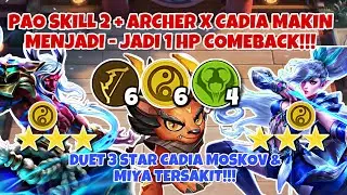 PAO SKILL 2 + COMBO ARCHER X CADIA MAKIN MENJADI - JADI 1 HP COMEBACK !! 6 ARCHER 6 CADIA & 4 VENOM