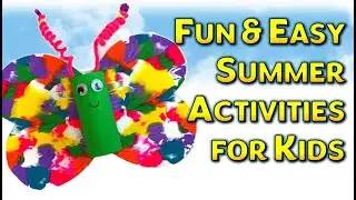 Fun and Easy Summer Activities for Kids