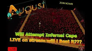 🔴 AUGUST Rsps - Chilling/Grinding/Infernal Attempt!@
