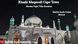 Khaaki Maqsoodi Cape Town: Monday Night Thikr- 05 January 2026