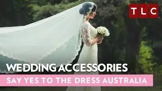 Wedding Accessories | Say Yes To The Dress Australia | Bride Day Fridays