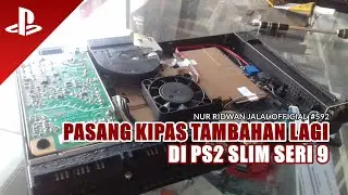 #592 // PASANG KIPAS TAMBAHAN LAGI DI PS2 SLIM SERI 9
