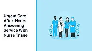 Urgent Care After-Hours Answering Service With Nurse Triage