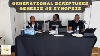 Generational Scriptures Genesis 43 Synopsis