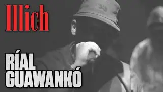 R&iacute;al Guawank&oacute; - Illich [CYPHER]