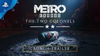 Metro Exodus | The Two Colonels Trailer | PS4