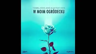 Tribbs, Ardo, Jake Alva ft Diiya - W Moim Ogr&oacute;decku (Bootystylerz Remix) SPED UP + REVERB EDIT