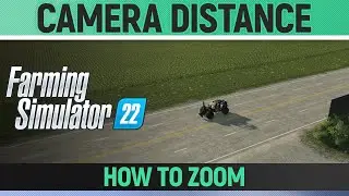 Farming Simulator 22 - How to Change Vehicle Camera Distance