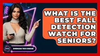 What Is The Best Fall Detection Watch For Seniors? - Emerging Tech Insider