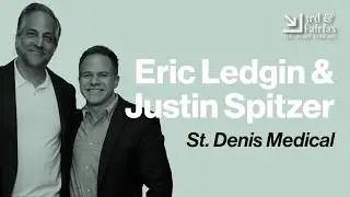 Ep. 405 - Eric Ledgin & Justin Spitzer - St. Denis Medical